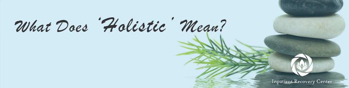 What-Does-Holistic-Mean